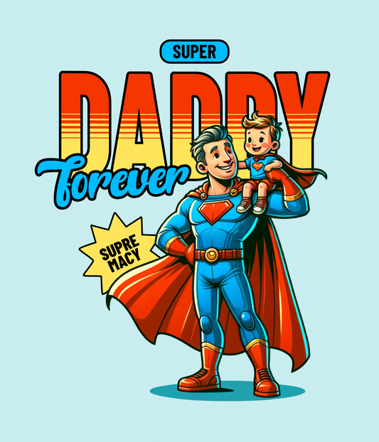 Super Daddy Forever
